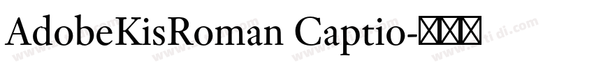 AdobeKisRoman Captio字体转换